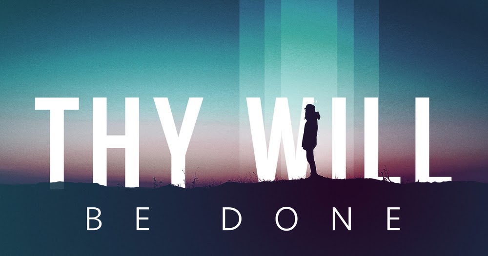 Thy Will Be Done