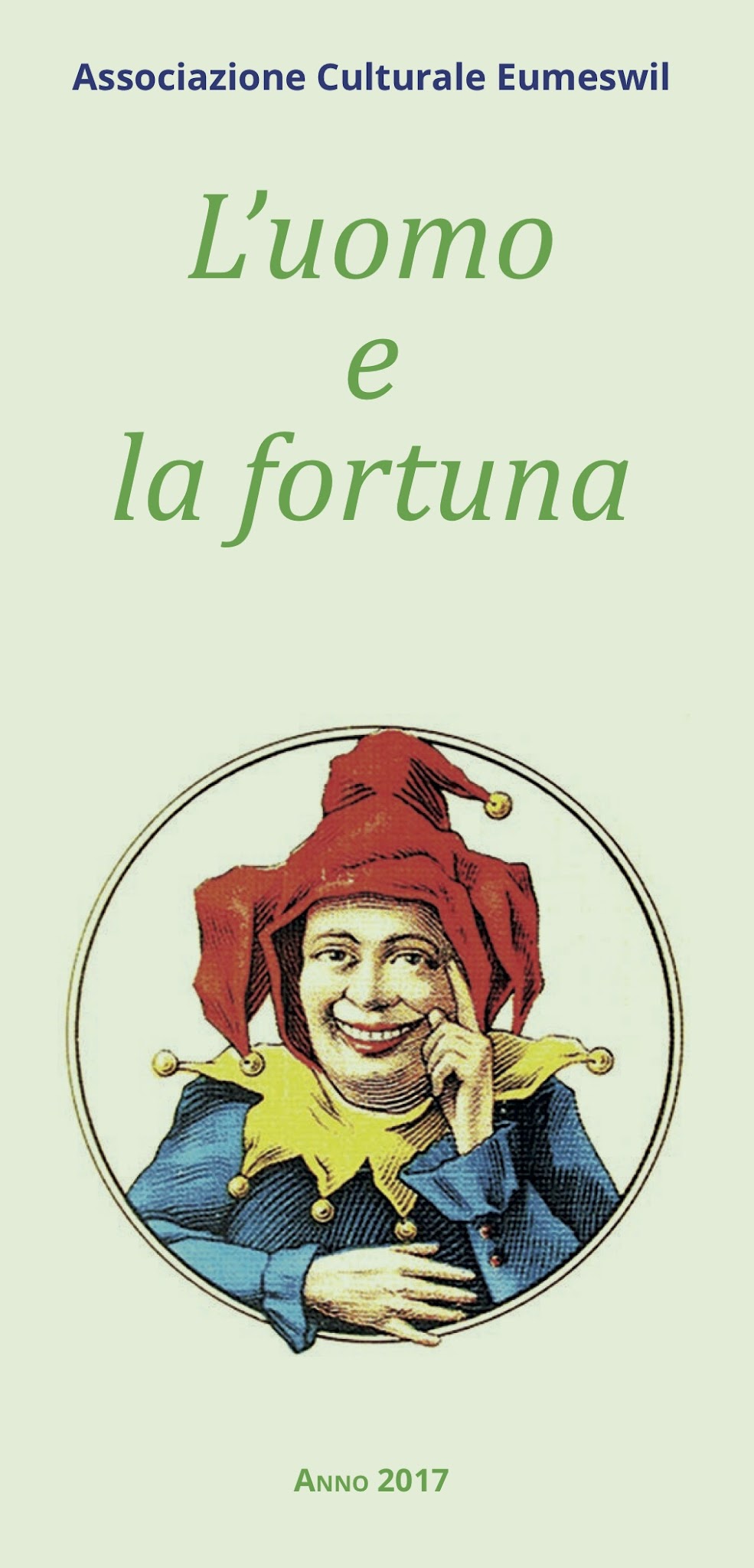 Programma Ciclo Conferenze 2017 Associazione Eumeswil: L'UOMO E LA FORTUNA