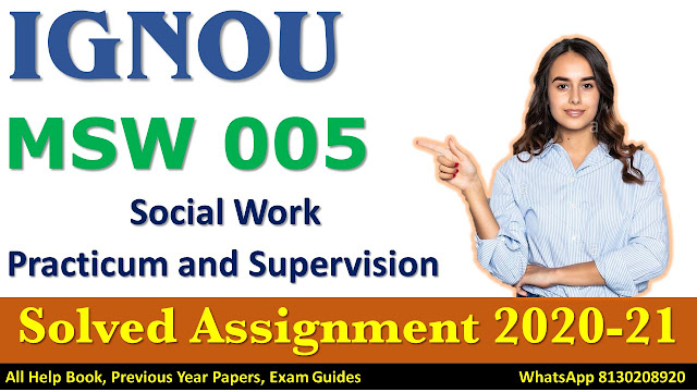 MSW 005 Solved Assignment 2020-21, IGNOU Solved Assignment 2020-21, MSW 005