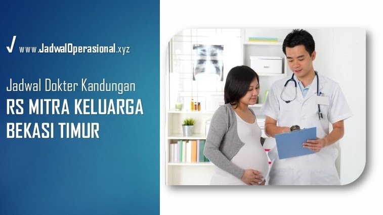 Update Juli 2020 Jadwal Dokter Kandungan Rs Mitra Keluarga Bekasi Timur Jadwaloperasional