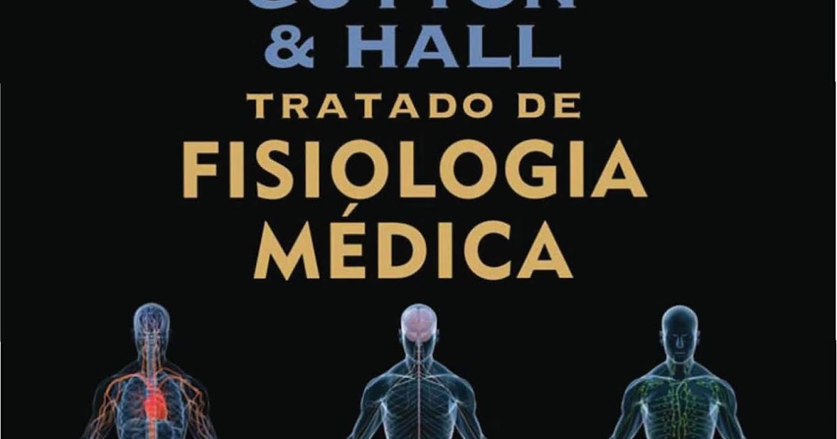Tratado De Fisiología Médica De Guyton Y Hall dicasanatomil.blogspot.com