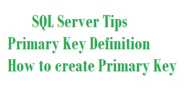 What is Primary key Definition in Sql server , and how to create ...