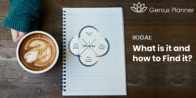 IKIGAI WHAT IS IT AND HOW TO FIND IT