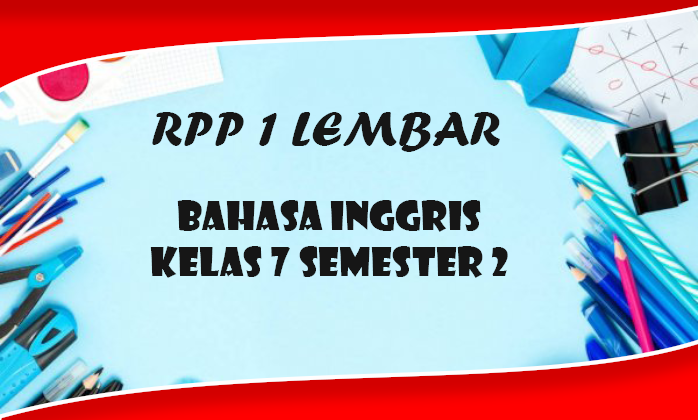 RPP 1 Lembar Bahasa Inggris Kelas 7 Semester 2 Tahun 20202021