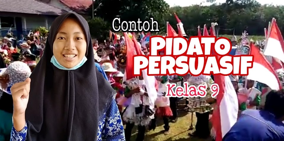 Contoh Teks Pidato Persuasif Kelas 9 - PELAJARAN BAHASA INDONESIA DI
