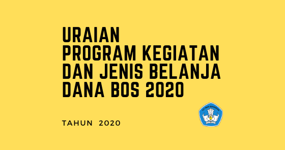 Uraian Program Kegiatan Dan Jenis Belanja Dana Bos 2020 Vandi Id