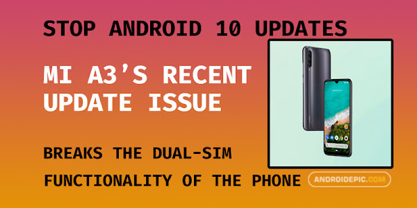 Stop Android 10 Updates for Mi A3, Too Many Bugs