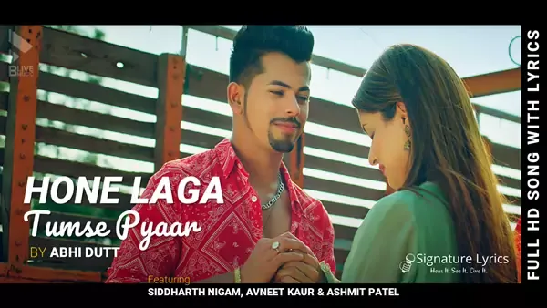 Hone Laga Tumse Pyaar Lyrics - Abhi Dutt - ft. Siddharth Nigam, Avneet Kaur, Ashmit Patel Hone Laga Tumse Pyaar Lyrics - Abhi Dutt - ft. Siddharth Nigam, Avneet Kaur, Ashmit Patel
