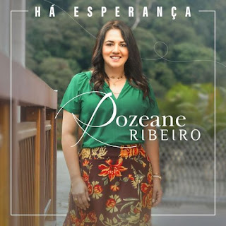 Baixar Música Gospel Há Esperança - Rozeane Ribeiro Mp3