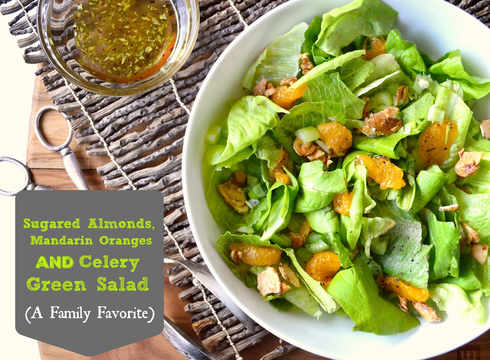 Sugared Almonds and Mandarin Orange, Green Salad This Is How I Cook