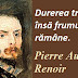 Maxima zilei: 25 februarie - Pierre Auguste Renoir