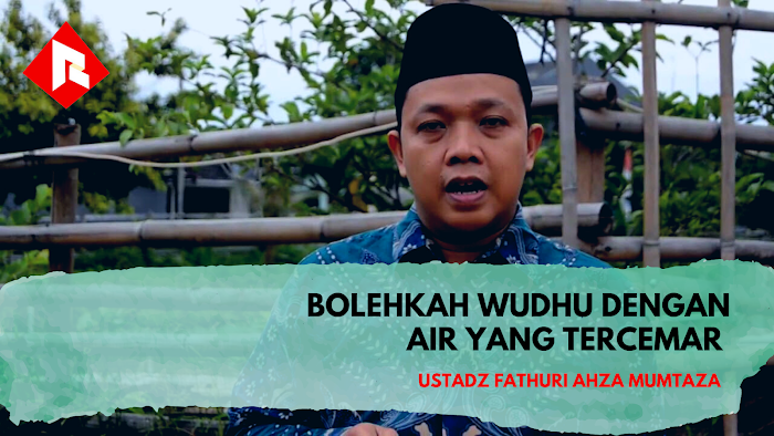 Bolehkah Wudhu dengan Air yang Tercemar - Belajar Islam
