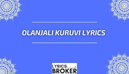 Olanjali-Kuruvi-Lyrics