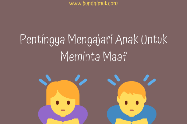 ajari anak untuk memaafkan