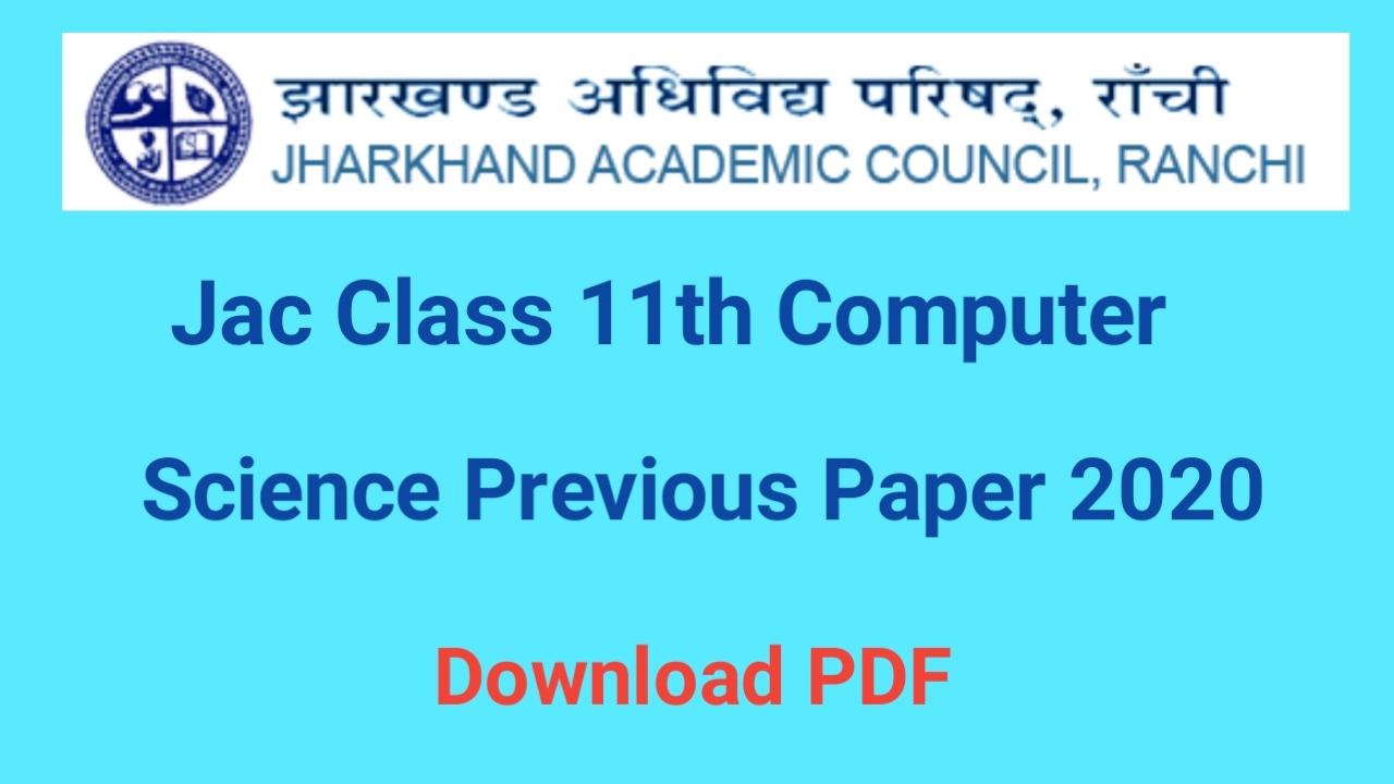 Jac Class 11th Computer Science Previous Paper 2020