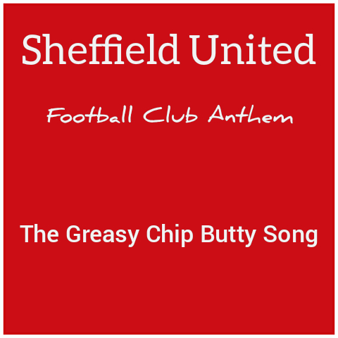 Sheffield United Fc Anthem "the Greasy Chip Butty Song" Download