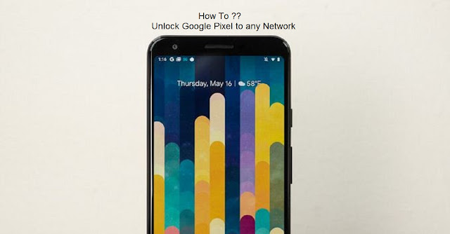 unlock google pixel to any network