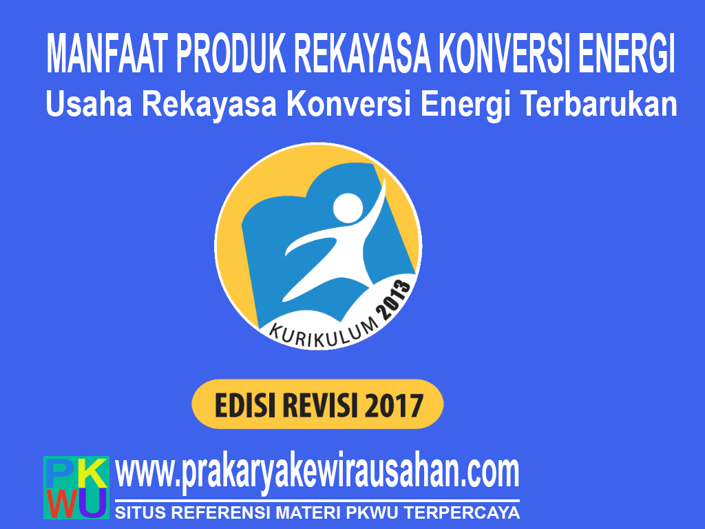 Manfaat Produk Bidang Konversi Energi