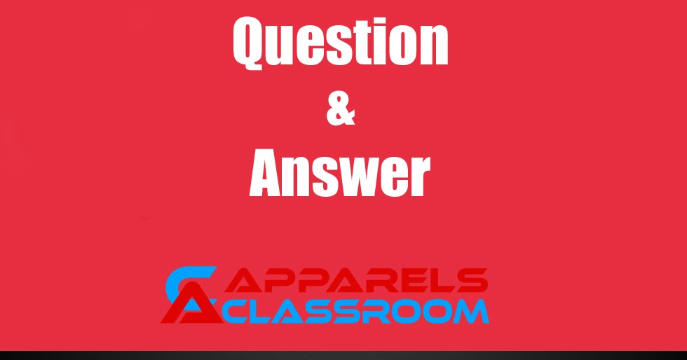 Questions and Answers On Sewing Section Textile Viba Interview (Part