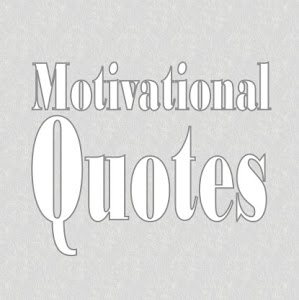 Quotes and Proverbs: Inspirational Words - Motivational Sayings
