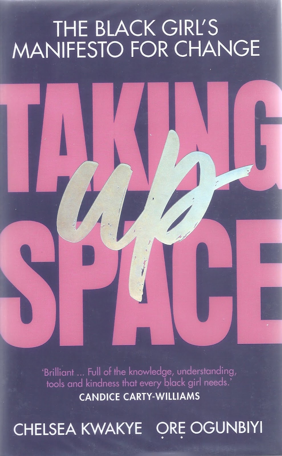 Taking Up Space: The Black Girl's Manifesto For Change
