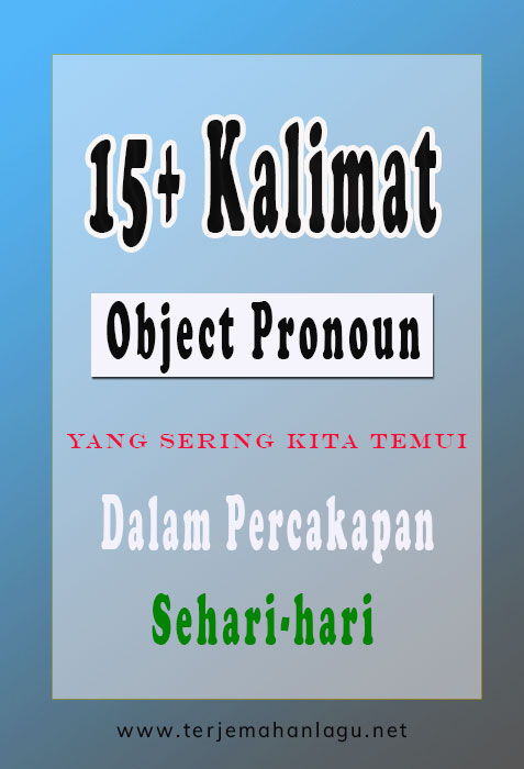 15 Kalimat Object Pronoun Dalam Bahasa Inggris Berbagi Ilmu
