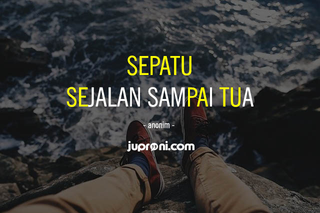 50 Kata Kata Caption Sepasang Sepatu Yang Bijak Dan Romantis Juproni Quotes