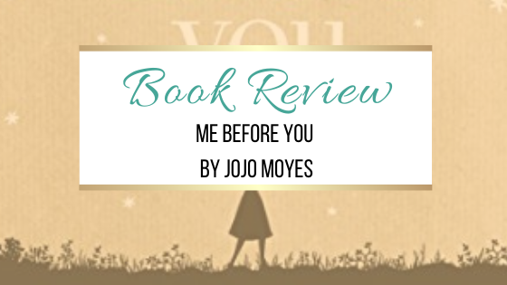 Book Review: Me Before You by Jojo Moyes