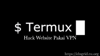 Cara Hack Website Pakai VPN di Termux 2020