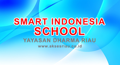 Lowongan Smart Indonesia School (Yayasan Dharma Riau) Pekanbaru