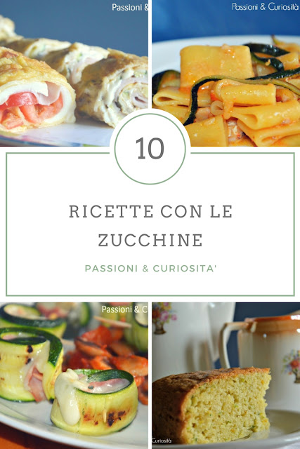 RACCOLTA RICETTE CON LE ZUCCHINE