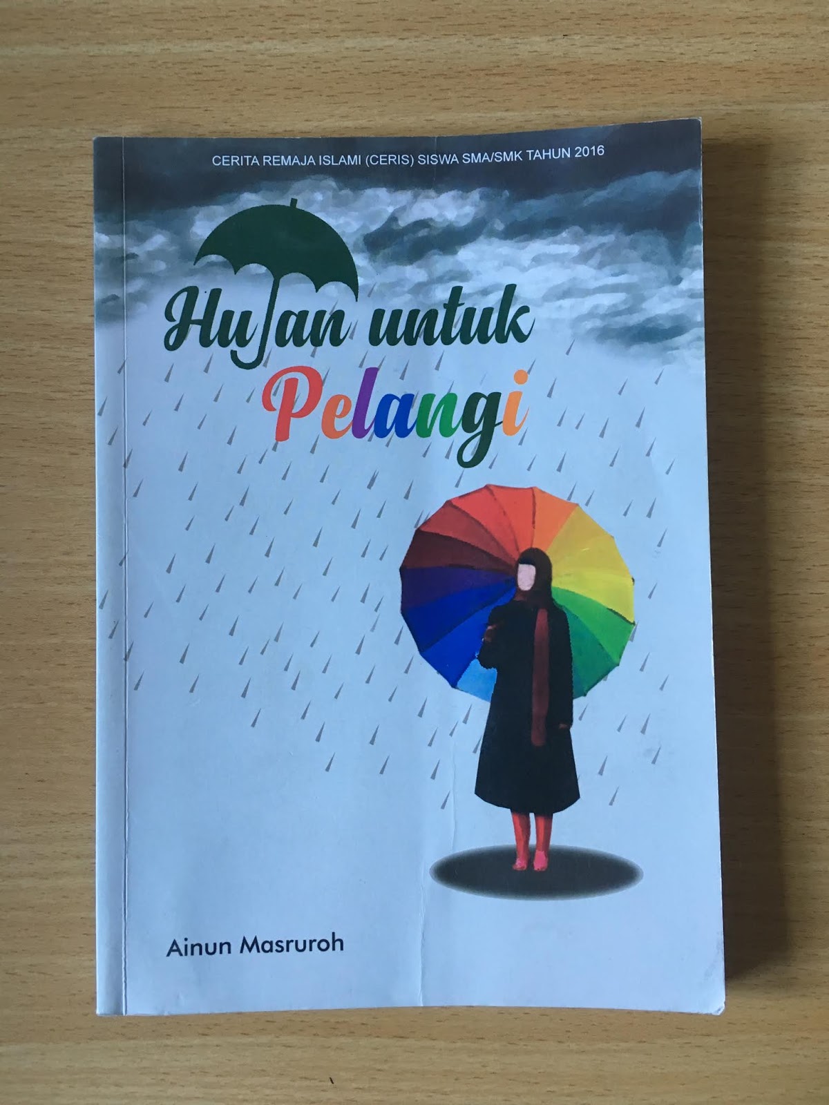 Resensi Buku Cerita Remaja Islam Ceris Hujan Untuk Pelangi Inprasa Inisiator Literasi Nasional