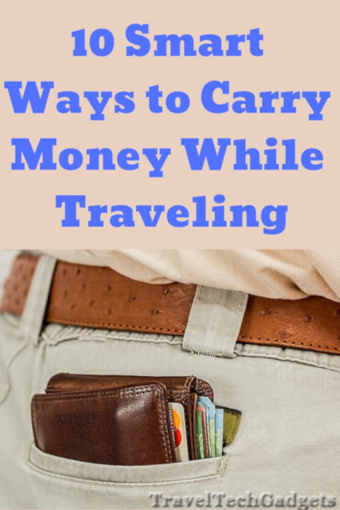 Best Way To Carry Money While Traveling Travel Tech Gadgets