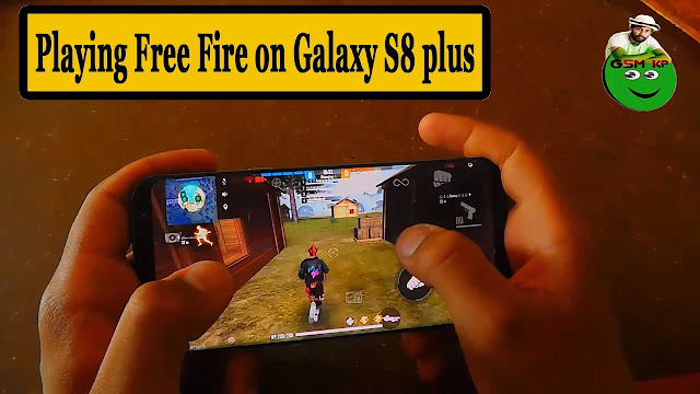 تشغيل لعبة فري فاير على هاتف مع معرفة أدائه Galaxy S8 plus