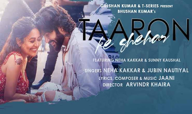 Taaron Ke Shehar Hindi Lyrics – Neha Kakkar, Jubin Nautiyal Taaron Ke Shehar Hindi Lyrics – Neha Kakkar, Jubin Nautiyal