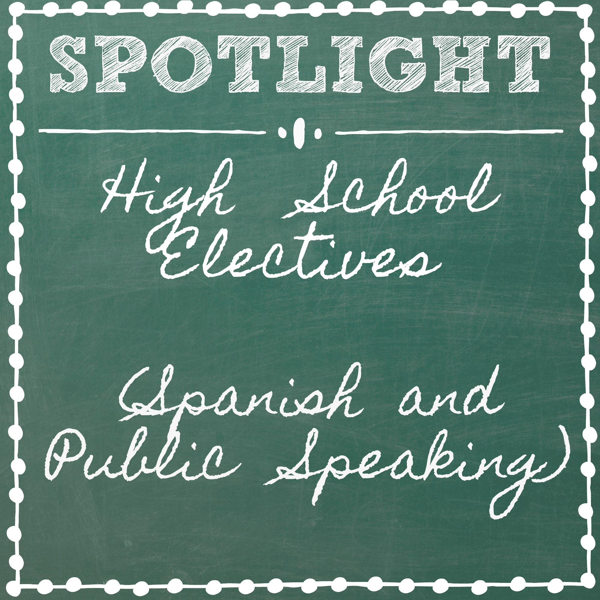 Spotlight High School Electives (Spanish and Public Speaking)