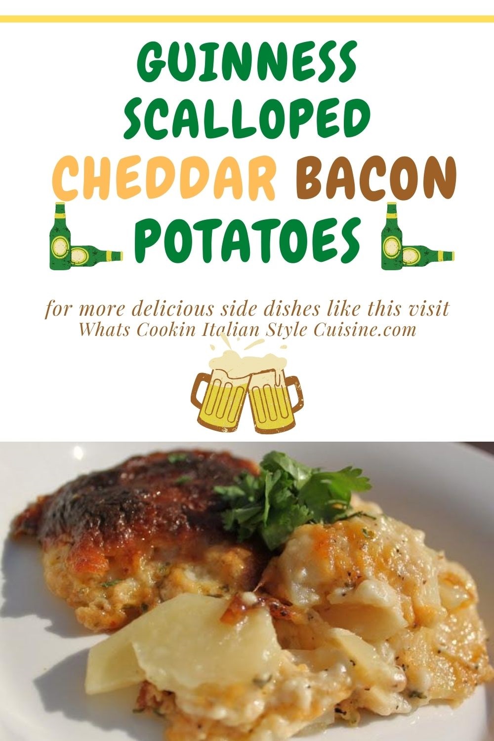 Guinness Scalloped Cheddar Bacon Potatoes What's Cookin' Italian