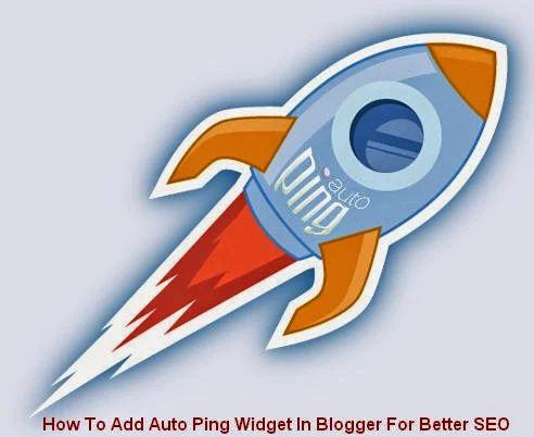 How To Add Auto Ping Widget In Blogger For Better SEO