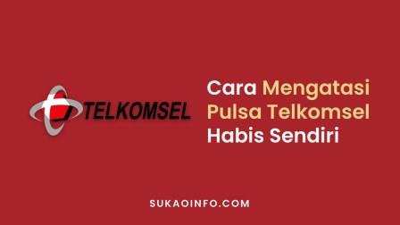 Cara Mengatasi Pulsa Telkomsel Habis Sendiri