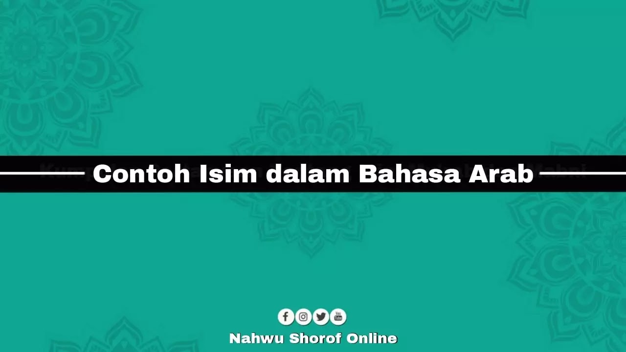 Contoh Isim Dalam Bahasa Arab Lengkap Dan Penjelasannya