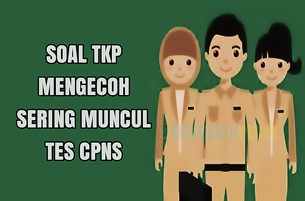 7 Soal TKP HOTS CPNS yang Sering Muncul Part 14 Lengkap