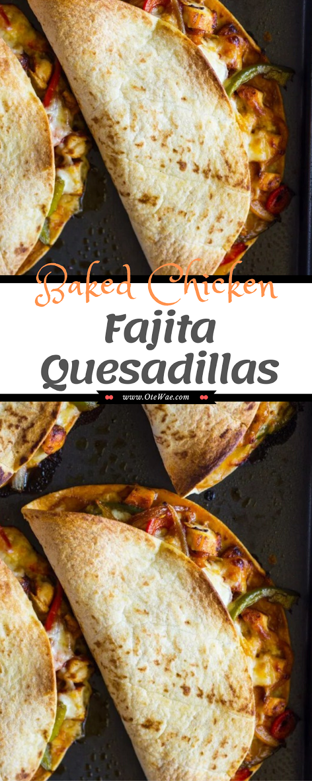 Baked Chicken Fajita Quesadillas Baked Chicken Fajita Quesadillas