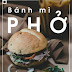 Khi du lịch Sài Gòn thử ăn bánh mì phở độc lạ