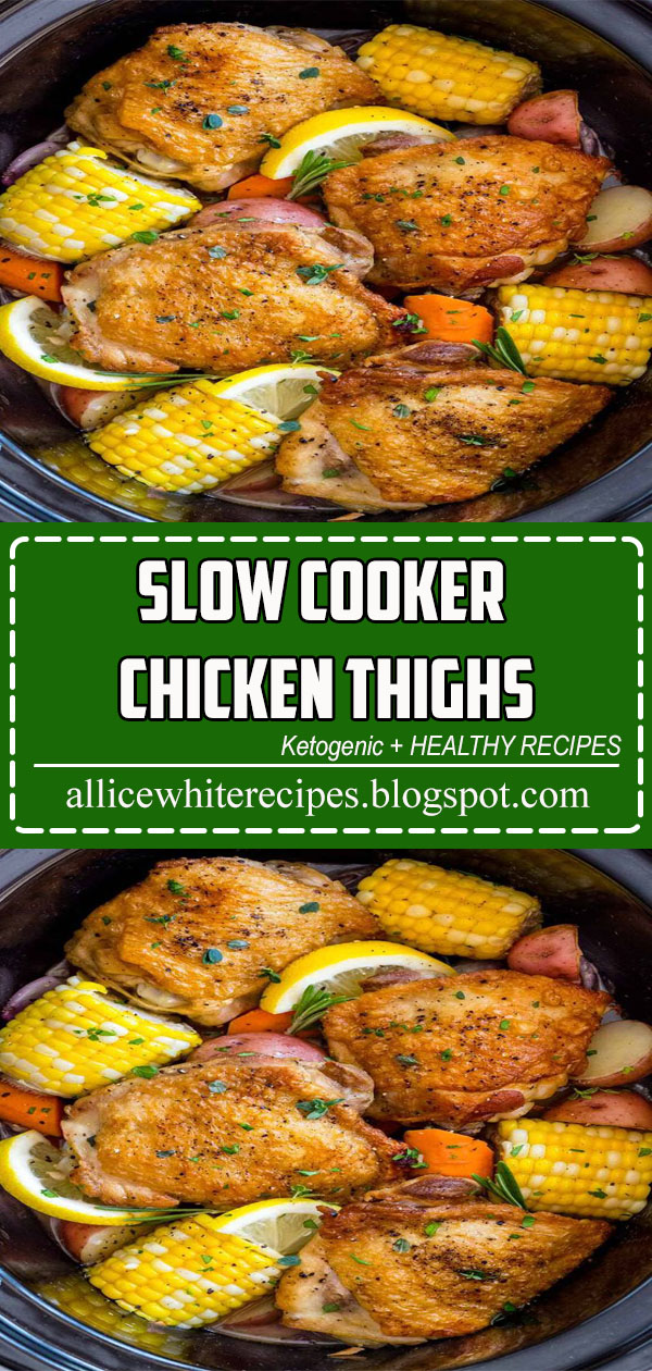 Slow Cooker Chicken Thighs Allice White