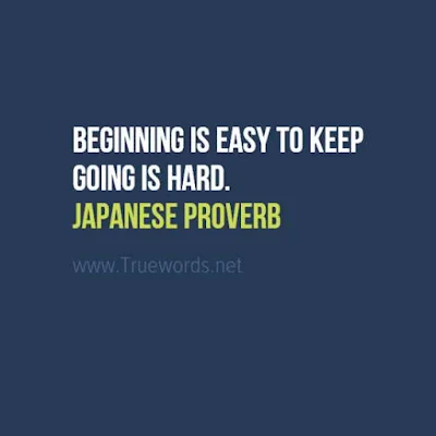Beginning is easy to keep going is hard