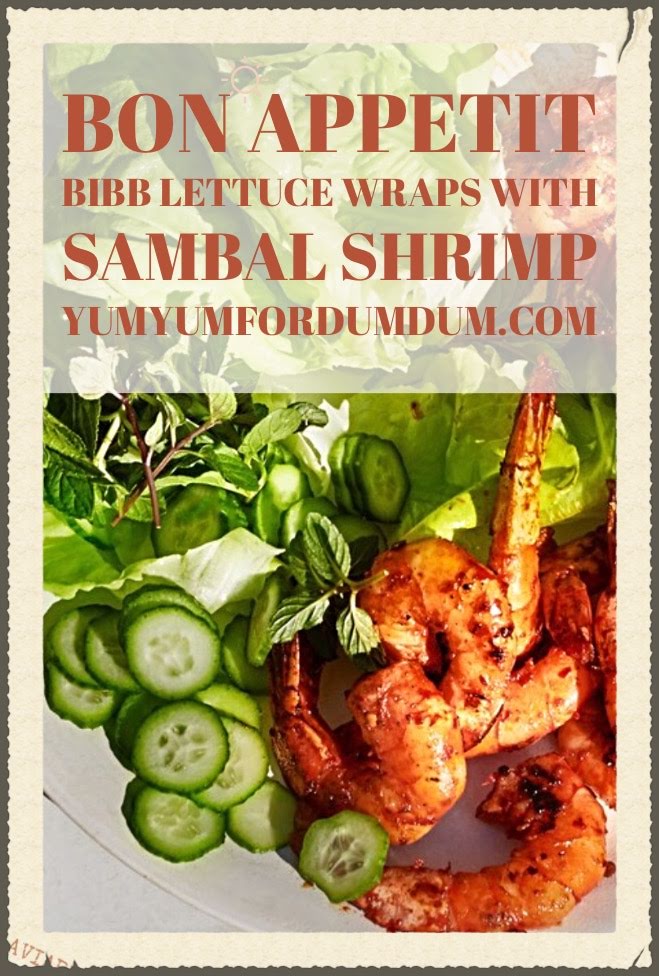 Yum Yum for Dum Dum bon appetit Bibb Lettuce Wrap with Sambal Shrimp