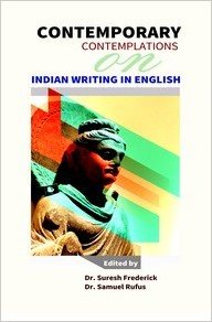 Contemporary Contemplations on Indian Writing in English