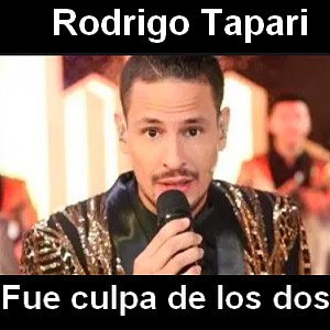 Rodrigo Tapari – Fue culpa de los dos