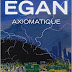 "Axiomatique" de Greg Egan
