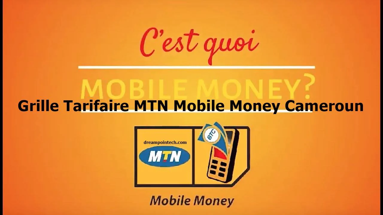 Nouveaux Grille Tarifaire MTN Mobile Money Cameroun (Frais de Retrait et Envoi)